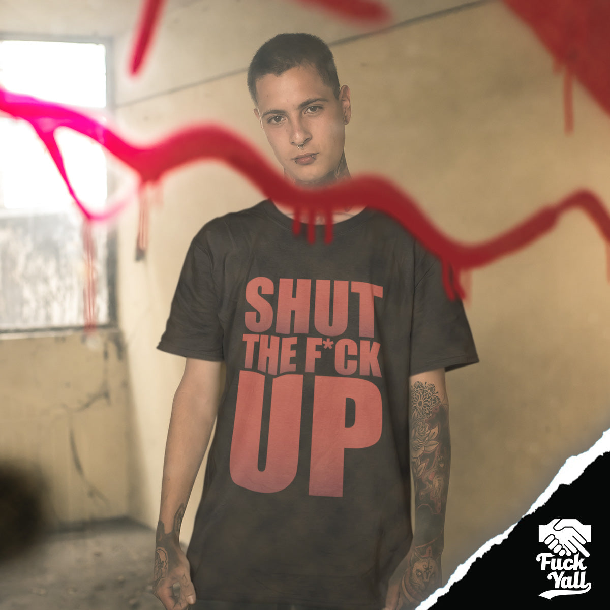 Playera Fuckyall: Shut the F*ck Up