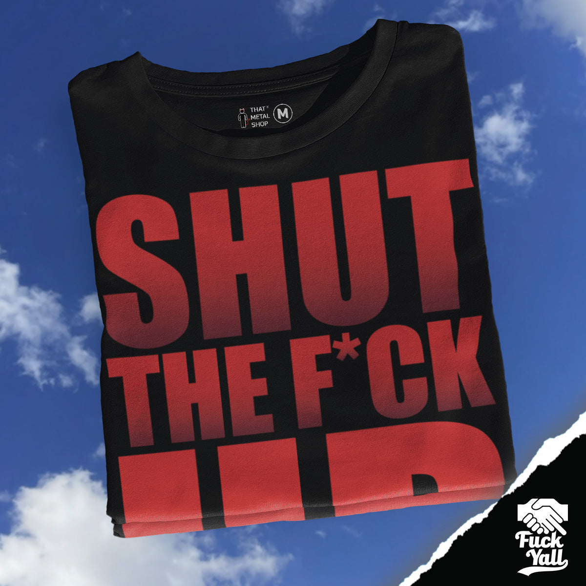 Playera Fuckyall: Shut the F*ck Up